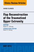Cover: Flap Reconstruction of the Traumatized Upper Extremity, An Issue of Hand Clinics - Elsevier