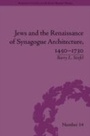 Bild: Jews and the Renaissance of Synagogue Architecture, 1450-1730 - Routledge