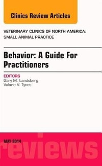 Enlarge image Cover: Behavior: A Guide For Practitioners, An Issue of Veterinary Clinics of North America: Small Animal Practice: Volume 44-3 - Elsevier