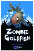 Cover: Zombie Goldfish - Badger Publishing