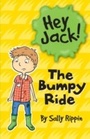 Cover: Hey Jack! The Bumpy Ride - Hardie Grant Egmont