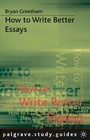 Cover: How to Write Better Essays - Palgrave Macmillan