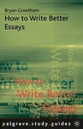 Cover: How to Write Better Essays - Palgrave Macmillan