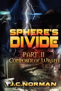 Cover: Sphere's Divide Part 2: Composer of Wrath - Grosvenor House Publishing