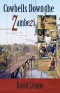 Cover: Cowbells Down the Zambezi - Grosvenor House Publishing
