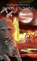 Cover: Moon Crossing - A Fellhounds of Thesk Story - Grosvenor House Publishing