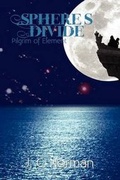 Cover: Sphere's Divide Part I: Pilgrim of Element: Part I - Grosvenor House Publishing Ltd