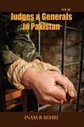 Cover: Judges and Generals in Pakistan (2011-2016): Volume III - Grosvenor House Publishing
