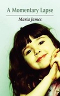 Cover: A Momentary Lapse - Grosvenor House Publishing Ltd
