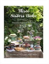 Abbildung von: Three Sisters Bake - Hardie Grant Books