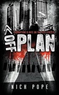 Cover: Off Plan - Corruption is Rife on the City Streets - Grosvenor House Publishing Ltd