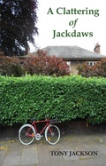 Cover: A Clattering of Jackdaws - Grosvenor House Publishing