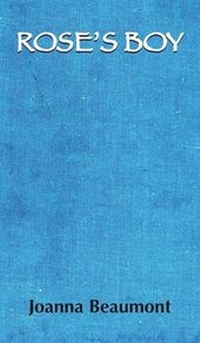 Enlarge image Cover: Rose's Boy - Grosvenor House Publishing Ltd