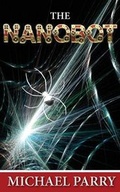 Cover: The Nanobot - Grosvenor House Publishing Ltd