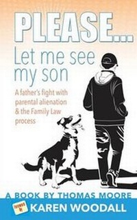 Abbildung von: Please... Let Me See My Son - A father's fight with parental alienation & the Family Law process - Grosvenor House Publishing Ltd
