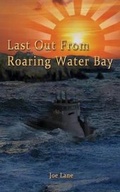 Cover: Last Out from Roaring Water Bay - Grosvenor House Publishing Ltd
