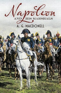 Enlarge image Cover: Napoleon and His Marshals - Fonthill Media Ltd