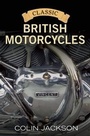 Cover: Classic British Motorcycles - Fonthill Media Ltd