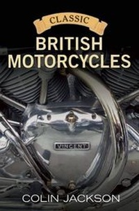 Abbildung von: Classic British Motorcycles - Fonthill Media Ltd