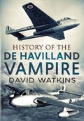 Cover: History of the Dehavilland Vampire - Fonthill Media Ltd