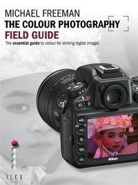 Abbildung von: The Colour Photography Field Guide - Ilex