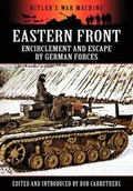 Cover: Eastern Front: Encirclement and Escape by German Forces - Coda Books Ltd