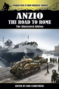 Enlarge image Cover: Anzio - The Road to Rome - The Illustrated Edition - Classic Rock Agency Ltd