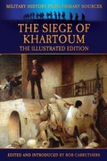 Cover: The Siege of Khartoum - The Illustrated Edition - Classic Rock Agency Ltd