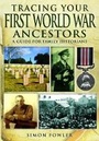Cover: Tracing Your First World War Ancestors - Pen & Sword Books Ltd
