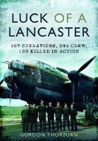 Enlarge image Cover: Luck of a Lancaster - Pen & Sword Aviation