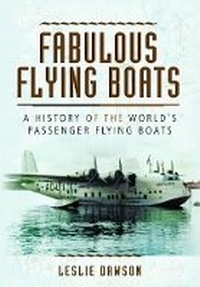Abbildung von: Fabulous Flying Boats - Pen & Sword Aviation