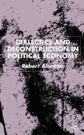 Cover: Dialectics and Deconstruction in Political Economy - Palgrave Macmillan