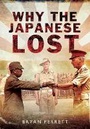 Cover: Why the Japanese Lost - Pen & Sword Military