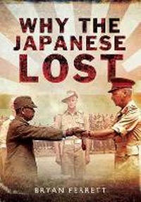 Enlarge image Cover: Why the Japanese Lost - Pen & Sword Military