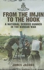 Cover: From the Imjin to the Hook: A National Service Gunner in the Korean War - Pen & Sword Military