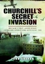 Cover: Churchill's Secret Invasion - Pen & Sword Military