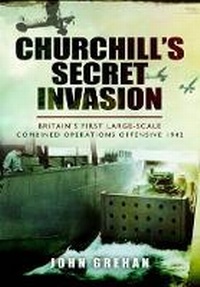 Enlarge image Cover: Churchill's Secret Invasion - Pen & Sword Military