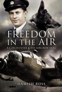 Cover: Freedom in the Air - Pen and Sword