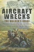 Cover: Aircraft Wrecks: A Walker's Guide - Pen & Sword Aviation