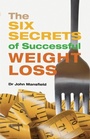 Cover: The Six Secrets of Successful Weight Loss - Hammersmith Health Books