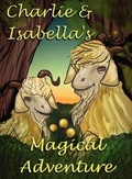 Cover: Charlie and Isabella's Magical Adventure - My Lap Shop Publishers
