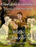Cover: Charlie and Isabella's Second Adventure with Jacob - My Lap Shop Publishers