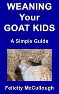 Cover: Weaning Your Goat Kids A Simple Guide - My Lap Shop Publishers