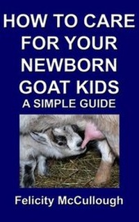 Abbildung von: How To Care For Your Newborn Goat Kids A Simple Guide - My Lap Shop Publishers
