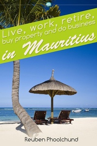 Abbildung von: Live, work, retire, buy property and do business in Mauritius - Andrews UK