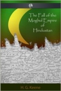 Abbildung von: Fall of the Moghul Empire of Hindustan - Andrews UK
