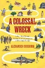 Cover: A Colossal Wreck - Verso Books