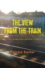 Cover: The View from the Train - Verso Books
