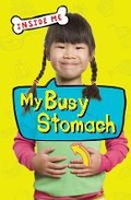 Cover: Inside Me: My Busy Stomach - Words & Pictures