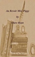 Cover: Au Revoir Miss Piggy - FeedARead.com